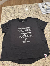 Load image into Gallery viewer, Empowered Women Empower Women (T-Shirt) NEW!
