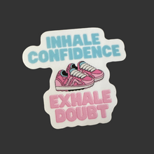 Load image into Gallery viewer, Sticker with &#39;Inhale Confidence, Exhale Doubt&#39; text and pink sneakers on a white
 background

